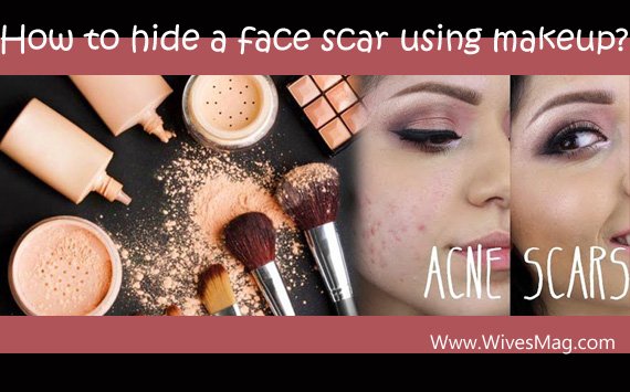 Tips to hide face scars using makeup