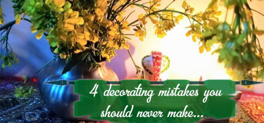 Four Decorating Mistakes